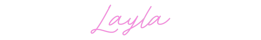 Custom Neon: Layla