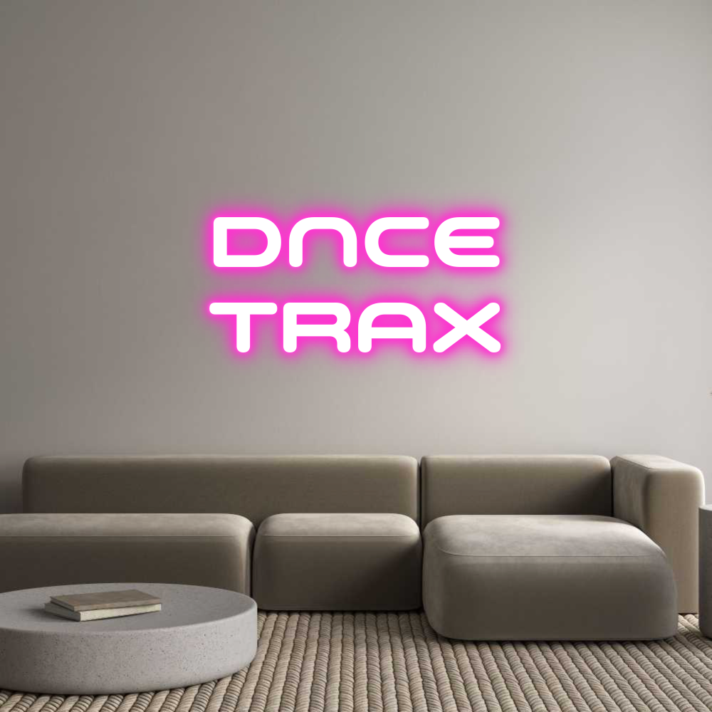 Custom Neon: DNCE
TRAX