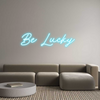 Custom Neon: Be Lucky