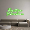 Custom Neon: Positive
Vib...