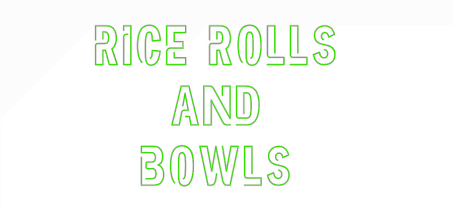 Custom Neon: Rice rolls 
...