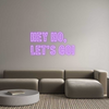 Custom Neon: Hey Ho,
Let'...