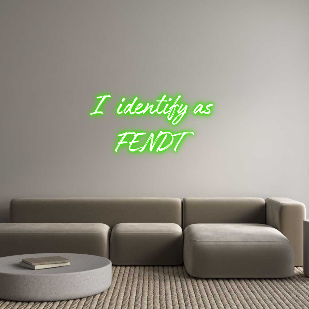 Custom Neon: I identify as...