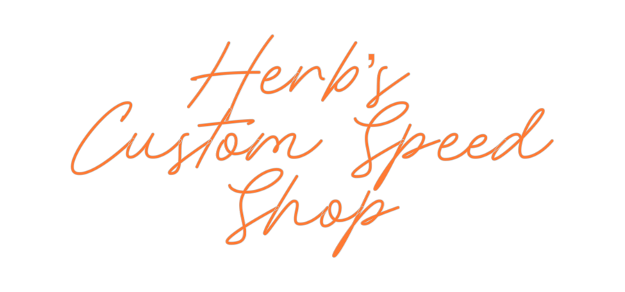 Custom Neon: Herb’s 
Cust...