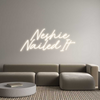 Custom Neon: Neshie
Naile...