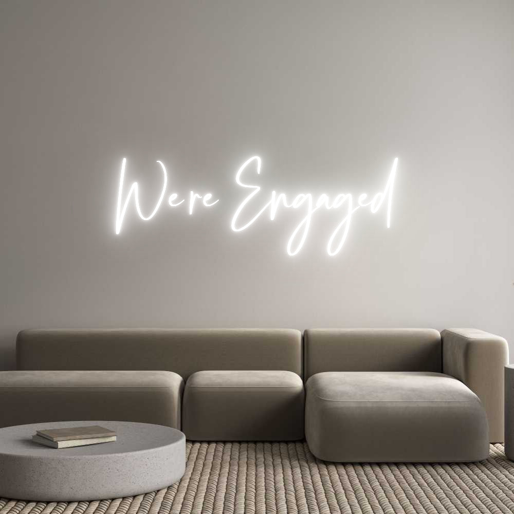 Custom Neon: We’re Engaged