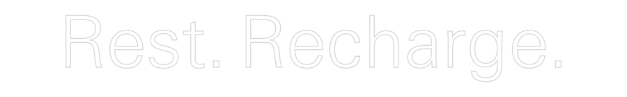 Custom Neon: Rest. Recharge.
