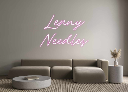 Custom Neon: Lenny
Needles