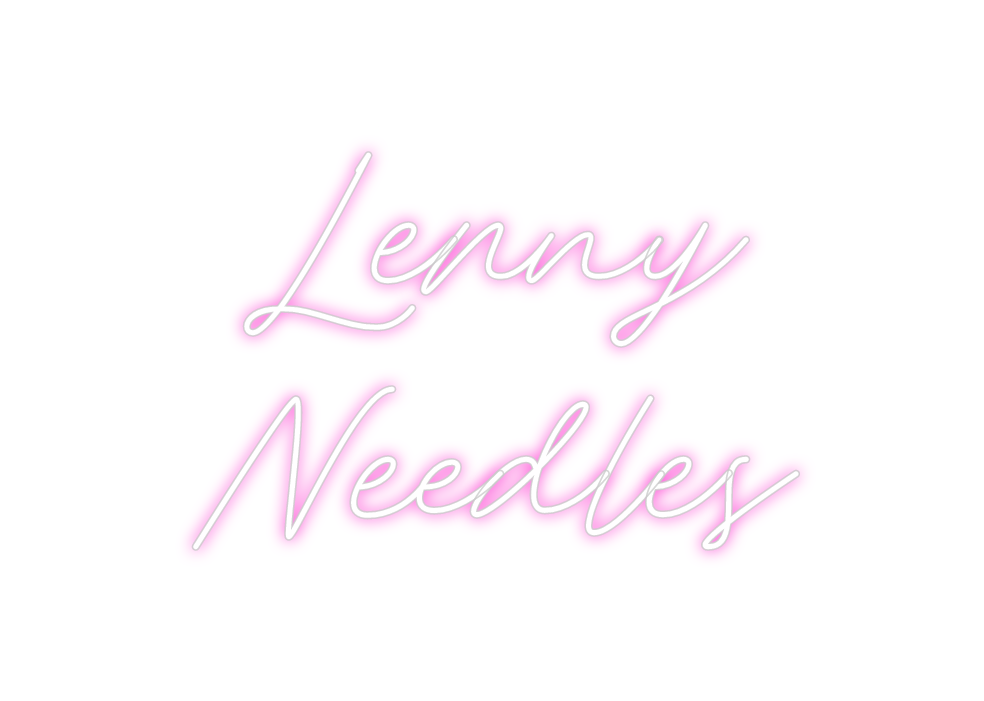 Custom Neon: Lenny
Needles