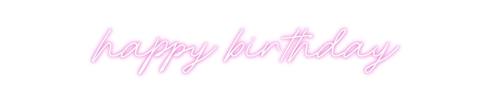 Custom Neon: happy birthday