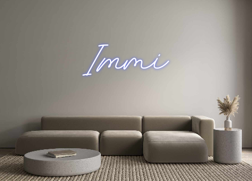 Custom Neon: Immi