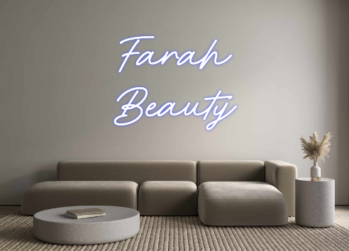 Custom Neon: Farah
Beauty