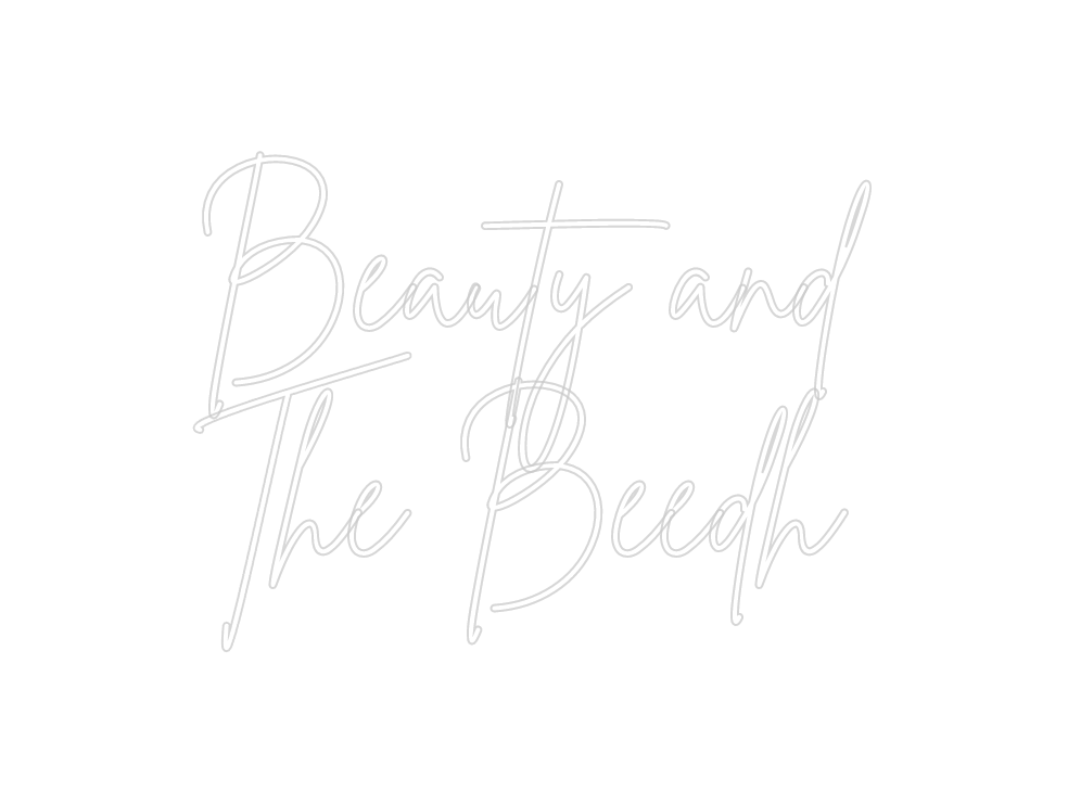 Custom Neon: Beauty and
Th...