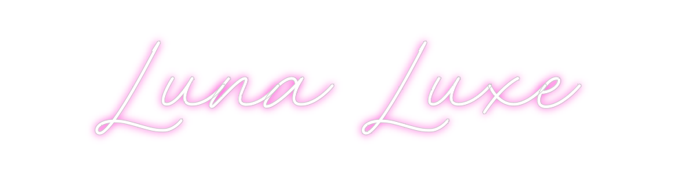 Custom Neon: Luna Luxe