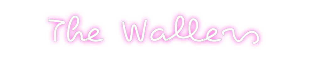 Custom Neon: The Wallers