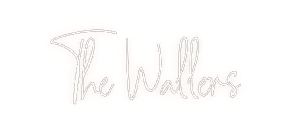 Custom Neon: The Wallers