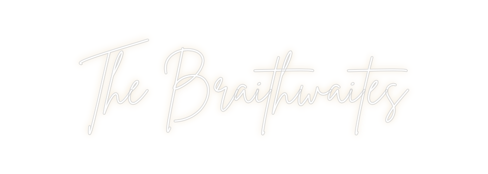 Custom Neon: The Braithwai...