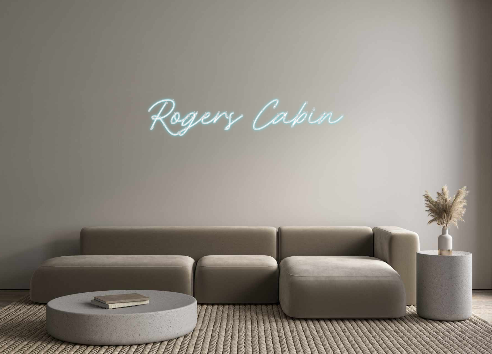 Custom Neon: Rogers Cabin