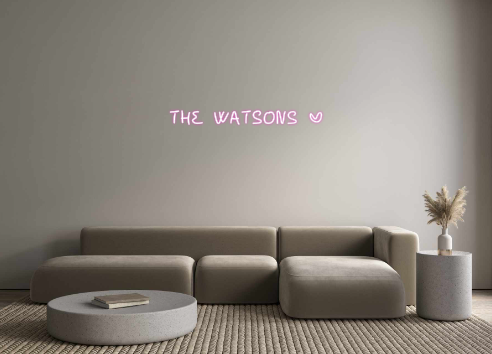 Custom Neon: THE WATSONS ♥️