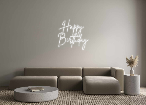 Custom Neon: Happy
Birthday