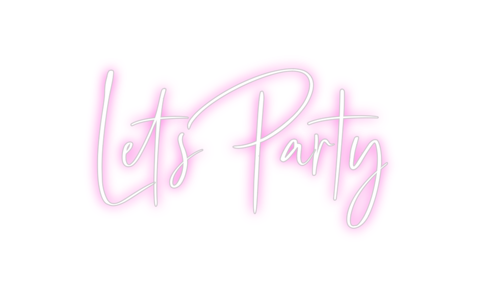 Custom Neon: Let’s Party