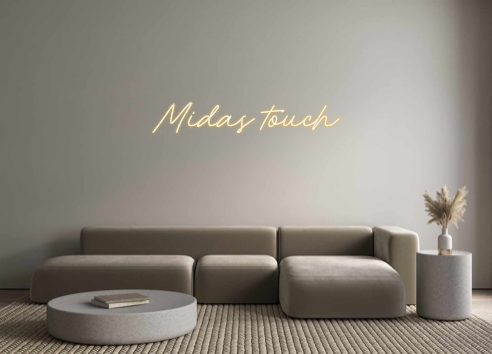 Custom Neon: Midas touch