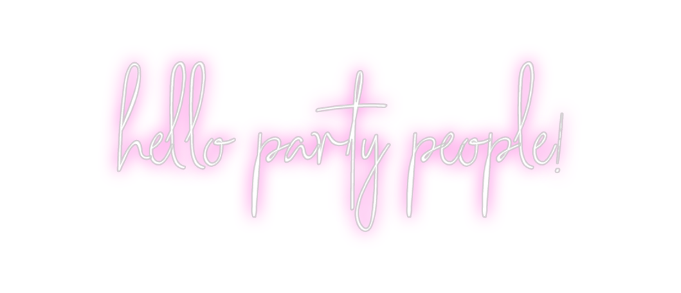 Custom Neon: hello party p...