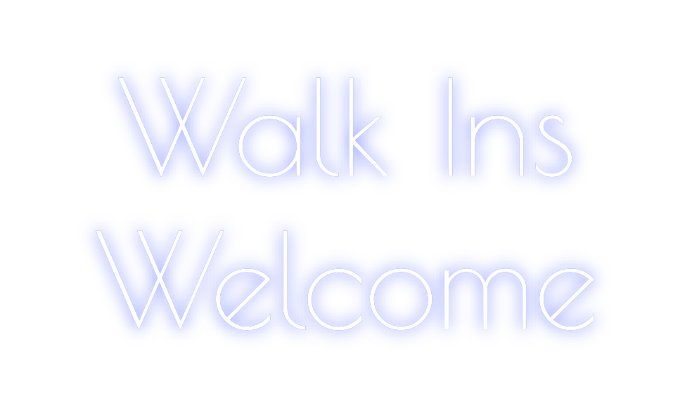 Custom Neon: Walk Ins
Welc...