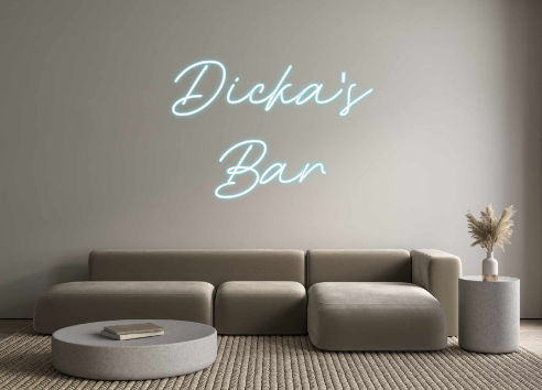 Custom Neon: Dicka's
Bar