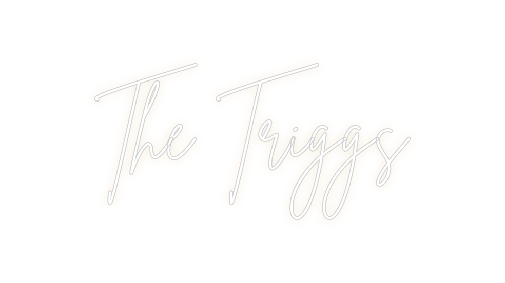 Custom Neon: The Triggs