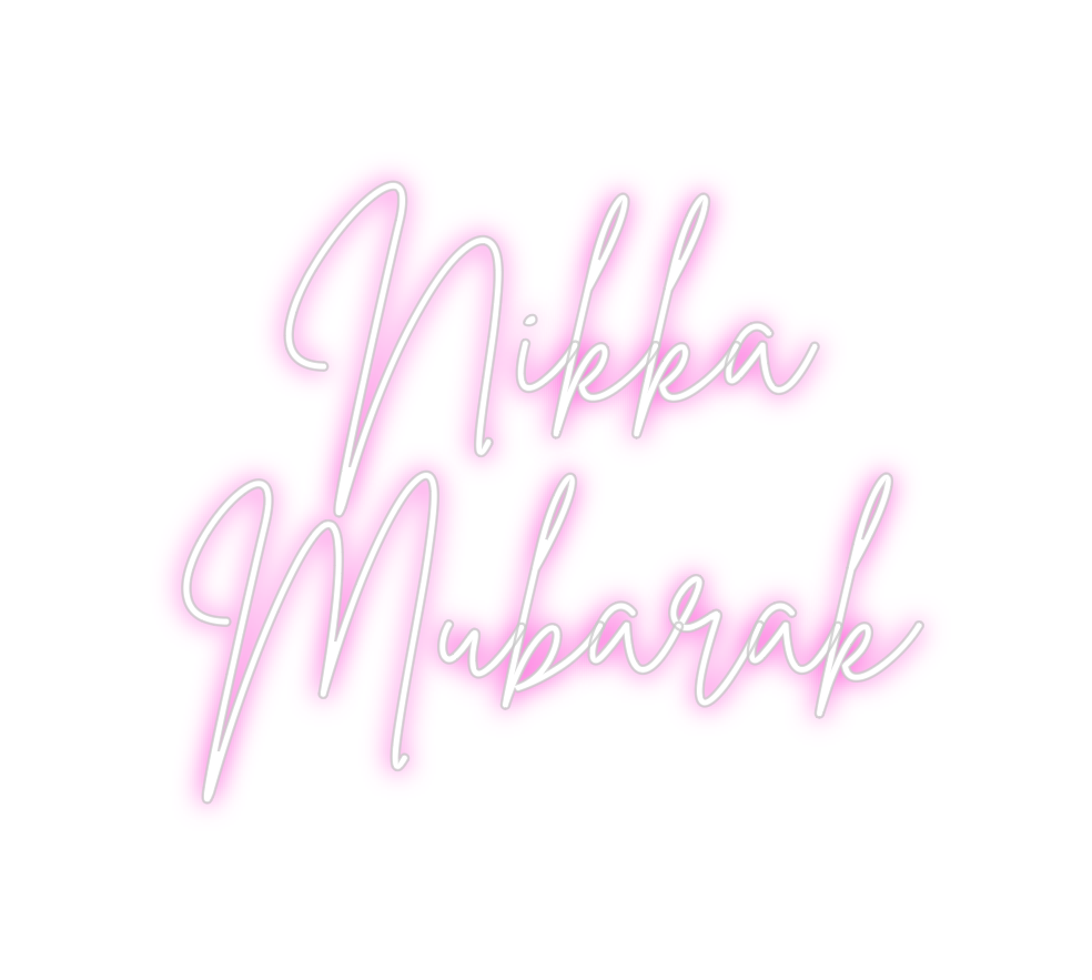 Custom Neon: Nikka
Mubarak
