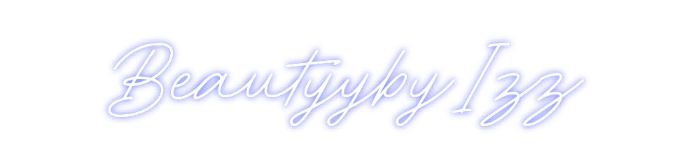 Custom Neon: BeautyybyIzz