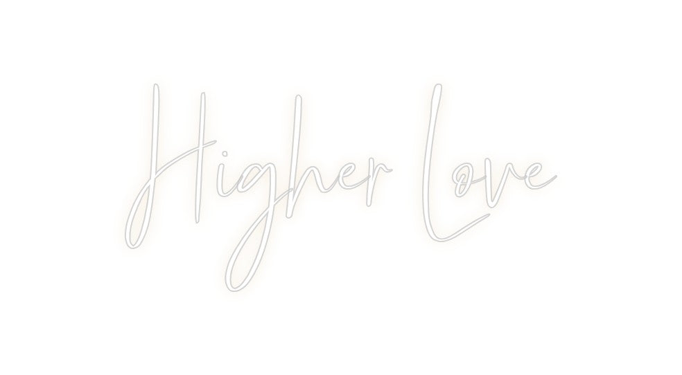 Custom Neon: Higher Love