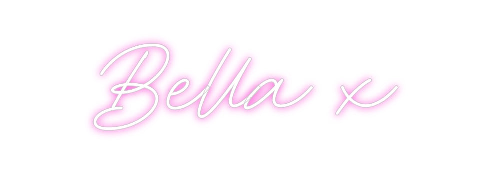 Custom Neon: Bella x