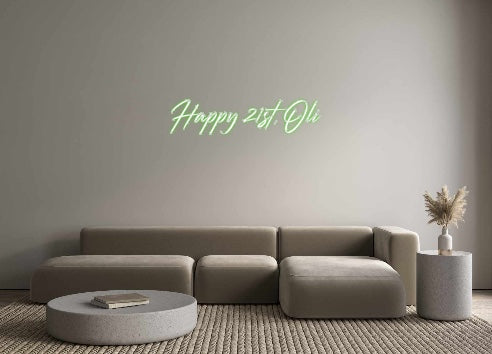 Custom Neon: Happy 21st, Oli