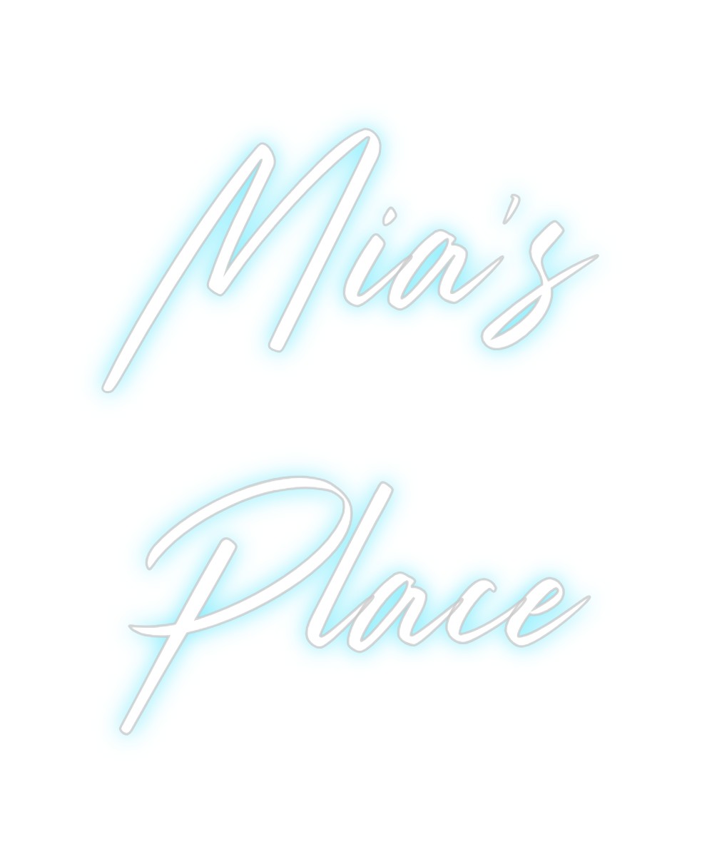 Custom Neon: Mia's
Place