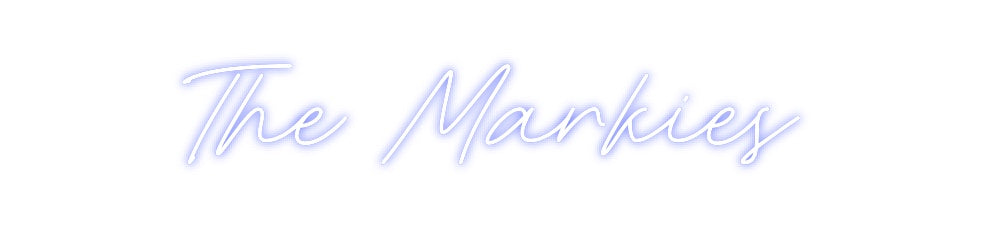Custom Neon: The Markies