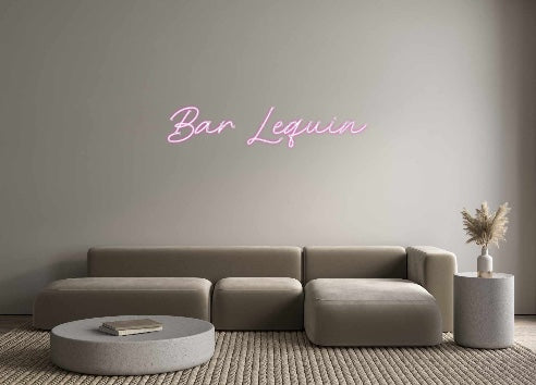 Custom Neon: Bar Lequin