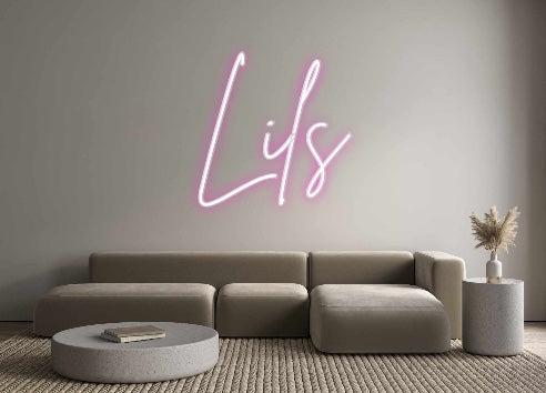 Custom Neon: Lils