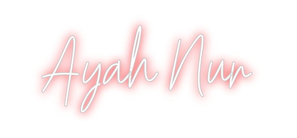 Custom Neon: Ayah Nur