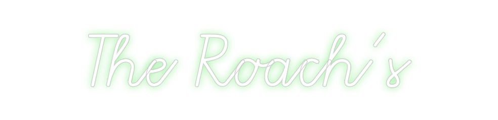 Custom Neon: The Roach’s