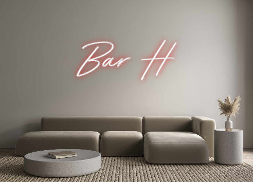 Custom Neon: Bar H