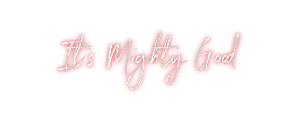 Custom Neon: It's Mighty G...