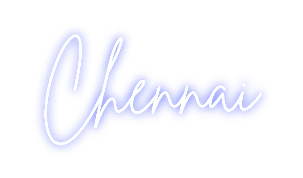 Custom Neon: Chennai