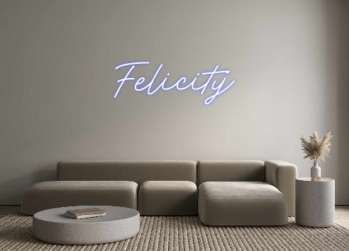 Custom Neon: Felicity