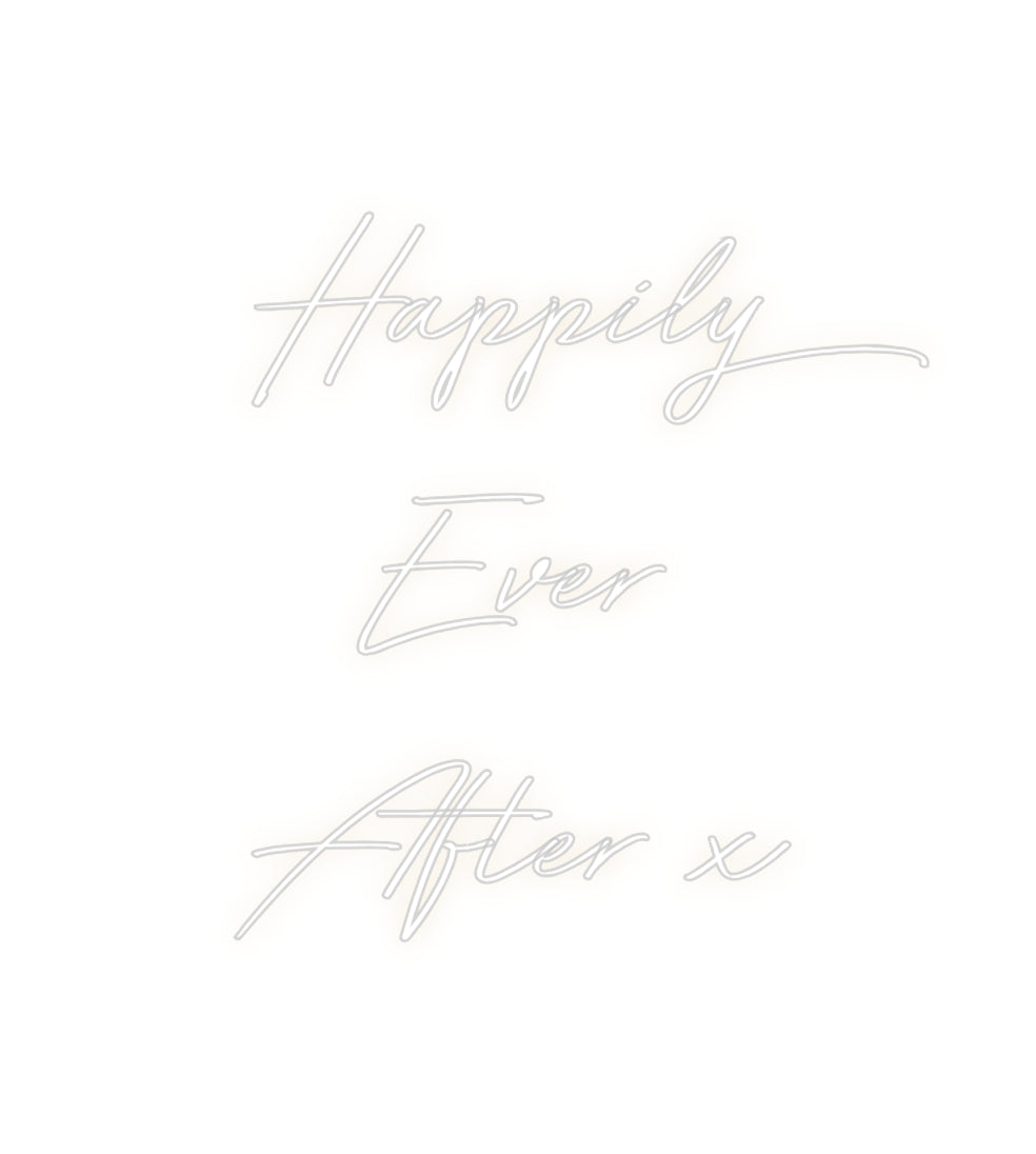 Custom Neon: Happily
Ever...