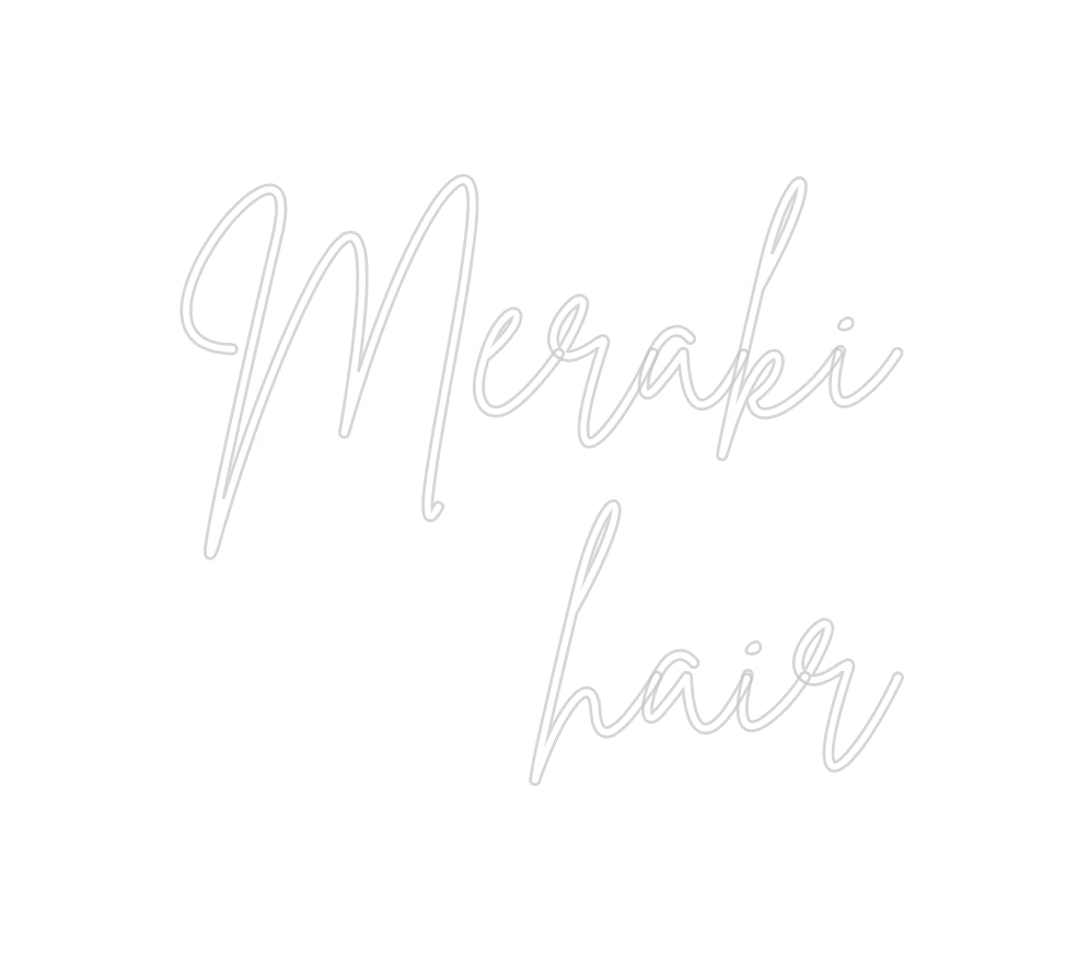 Custom Neon: Meraki 
    ...