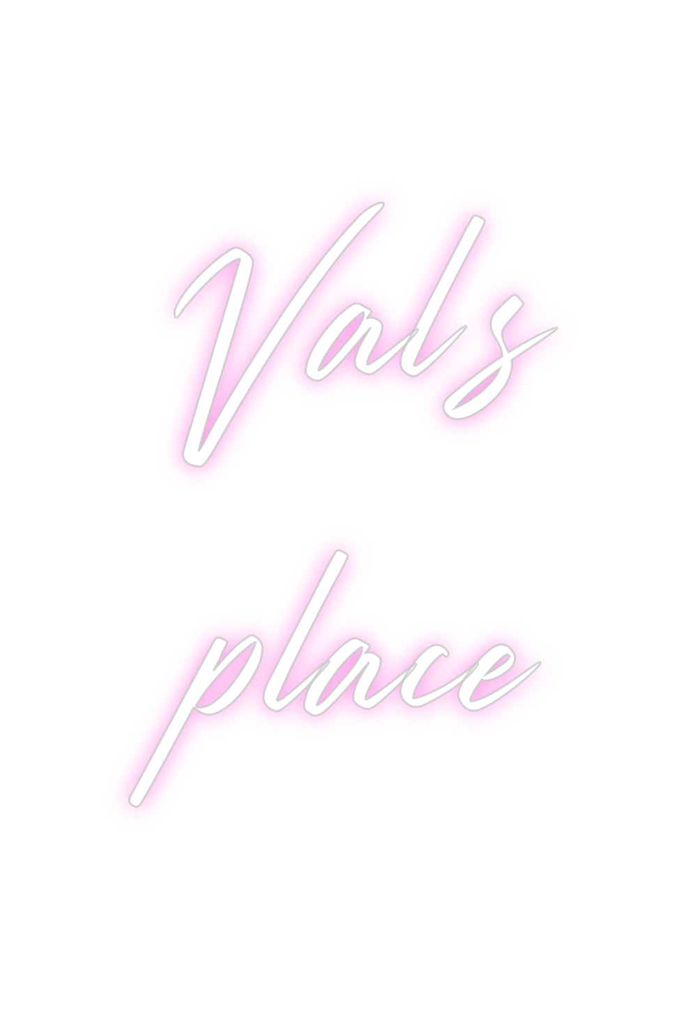 Custom Neon: Val’s 
place