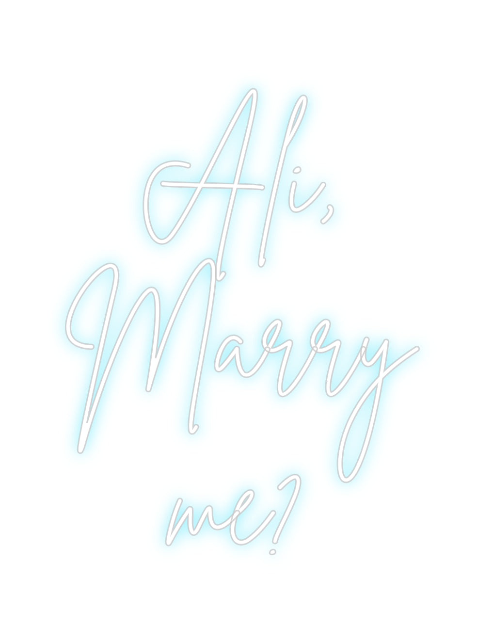 Custom Neon: Ali, 
Marry
...