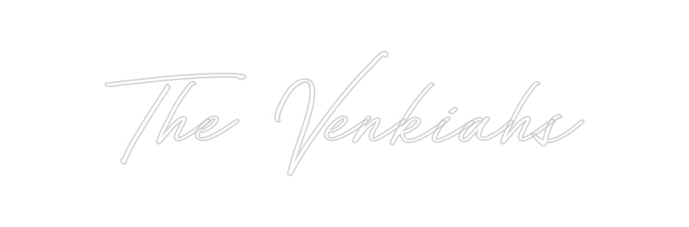 Custom Neon: The Venkiahs